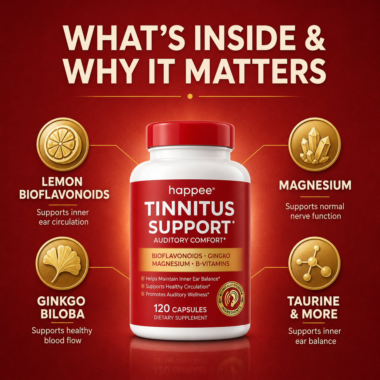 A supplement bottle labeled happée Tinnitus Support Auditory Comfort, centered on a dark red background with callout icons and text for lemon bioflavonoids, magnesium, ginkgo biloba, and taurine.